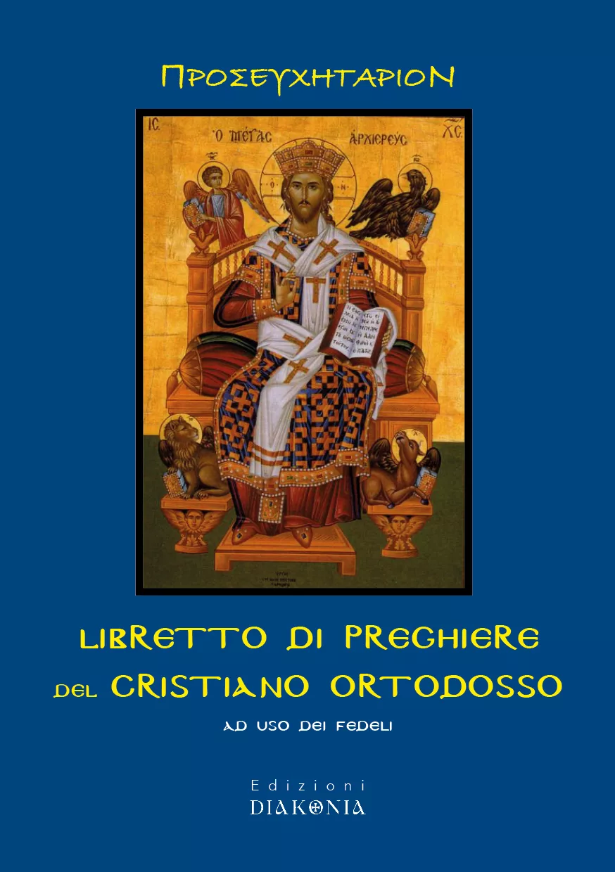 LIBRETTO DI PREGHIERE DEL CRISTIANO ORTODOSSO